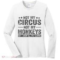 Not My Circus Not My Monkeys But I Know All The Clowns Women's Long Sleeve Shirt thumb 0