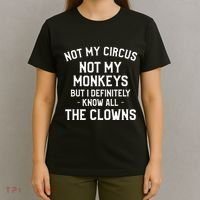 Not My Circus Not My Monkeys But I Definitely Know Nanny T-Shirt thumb 4