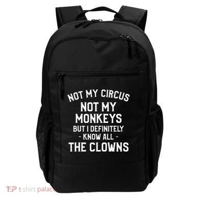Not My Circus Not My Monkeys But I Definitely Know Nanny Backpack