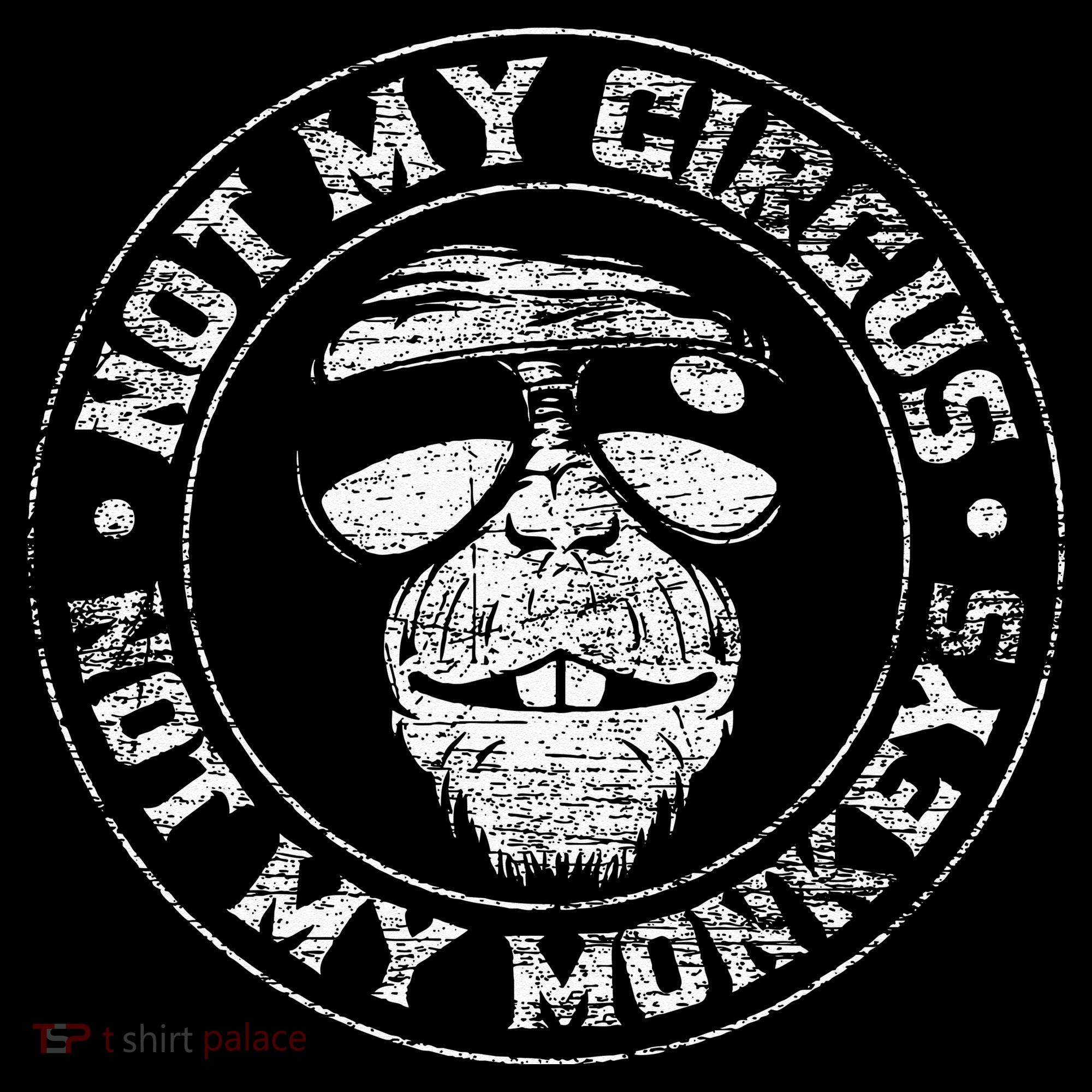 Not My Circus Not My Monkeys Mousepad