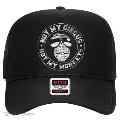 Not My Circus Not My Monkeys Hat