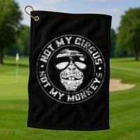 Not My Circus Not My Monkeys Golf Towel thumb 1