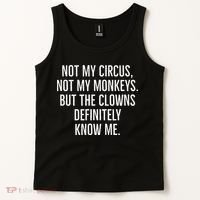 Not My Circus Not My Monkeys But The Clowns Definitely Know Tank Top thumb 2