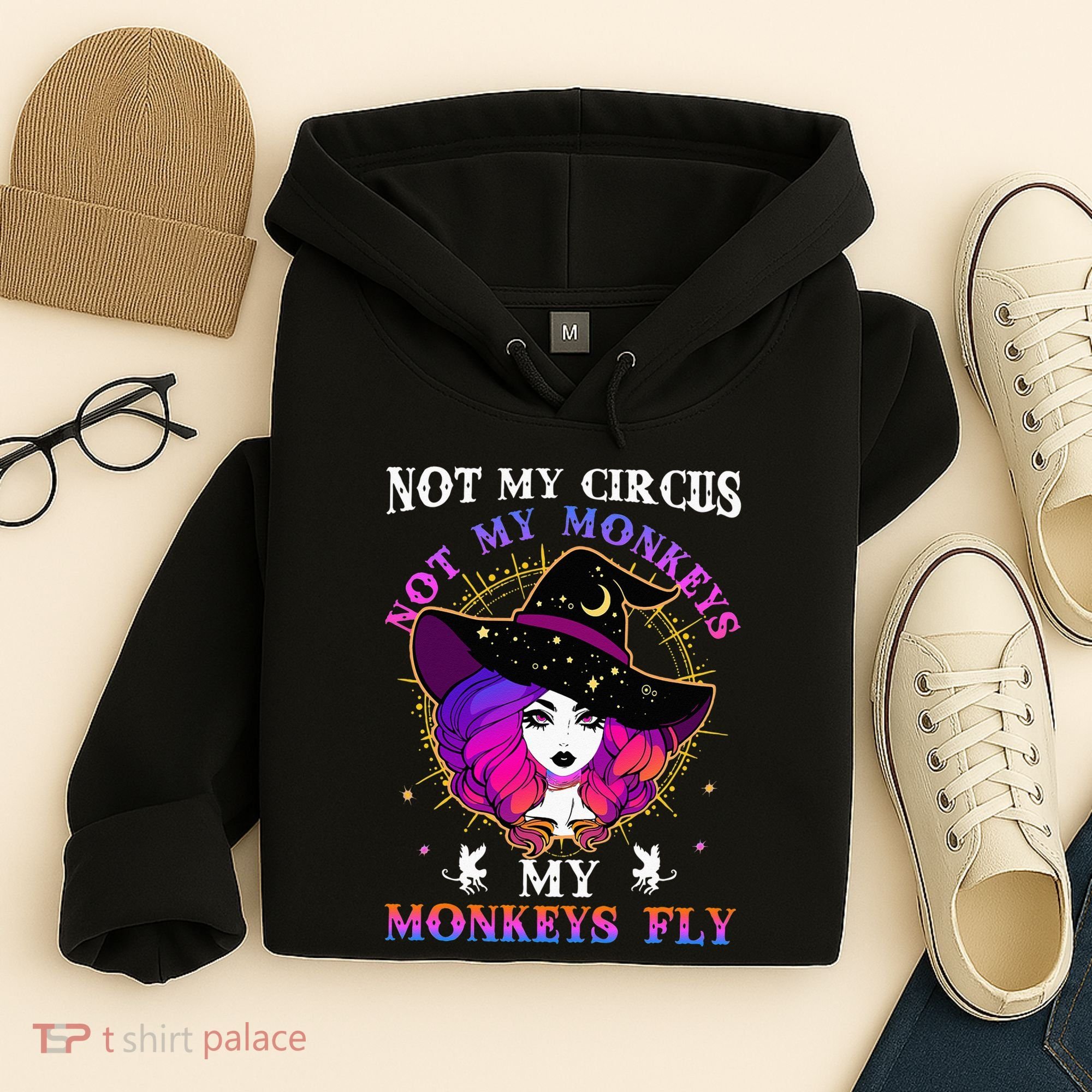 Not My Circus Not My Monkeys My Monkeys Fly Witch Halloween Hoodie