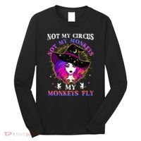 Not My Circus Not My Monkeys My Monkeys Fly Witch Halloween Long Sleeve Shirt thumb 0