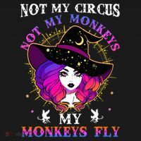 Not My Circus Not My Monkeys My Monkeys Fly Witch Halloween Women's Hoodie thumb 2