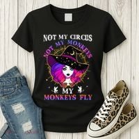 Not My Circus Not My Monkeys My Monkeys Fly Witch Halloween Women's T-Shirt thumb 3