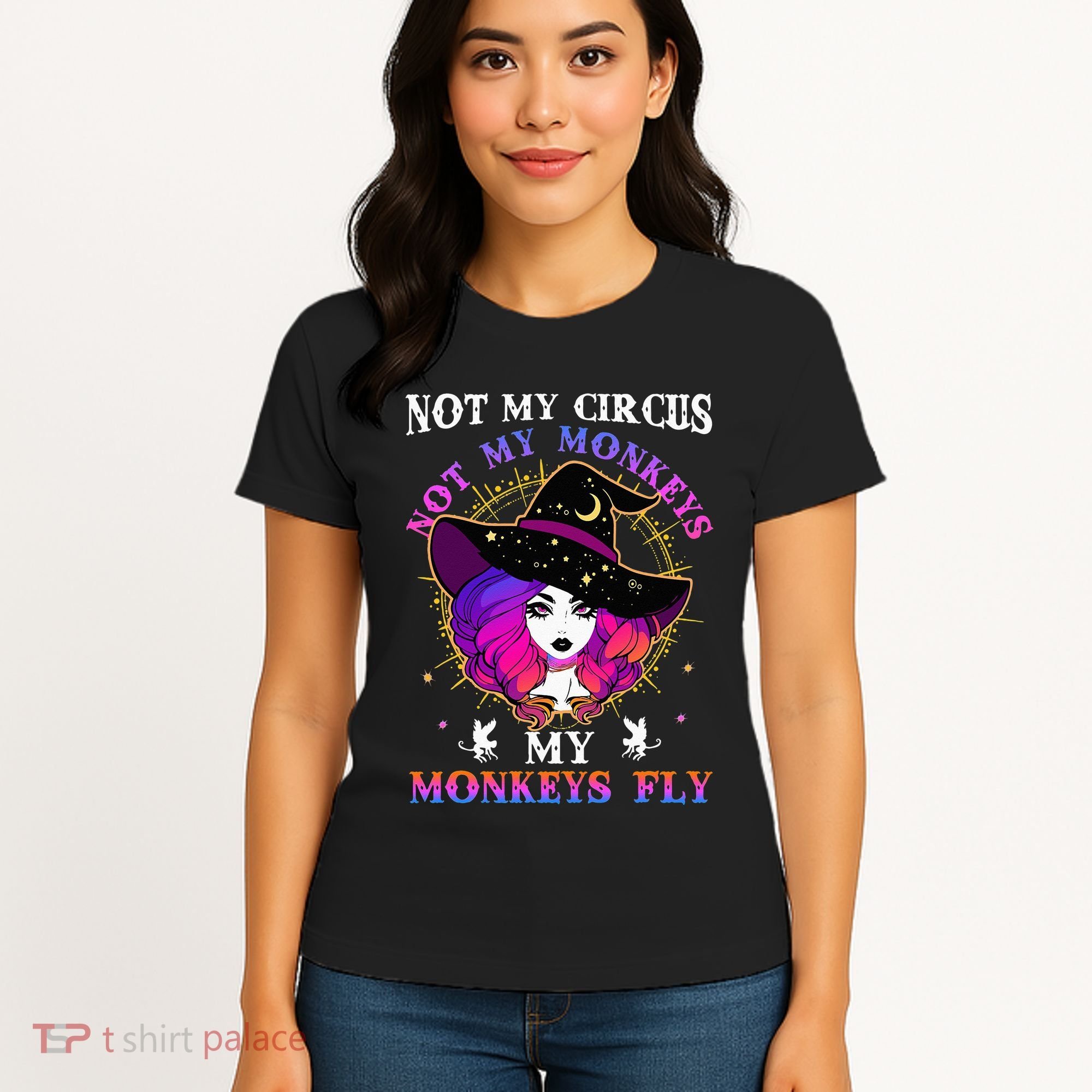 Not My Circus Not My Monkeys My Monkeys Fly Witch Halloween Women's T-Shirt