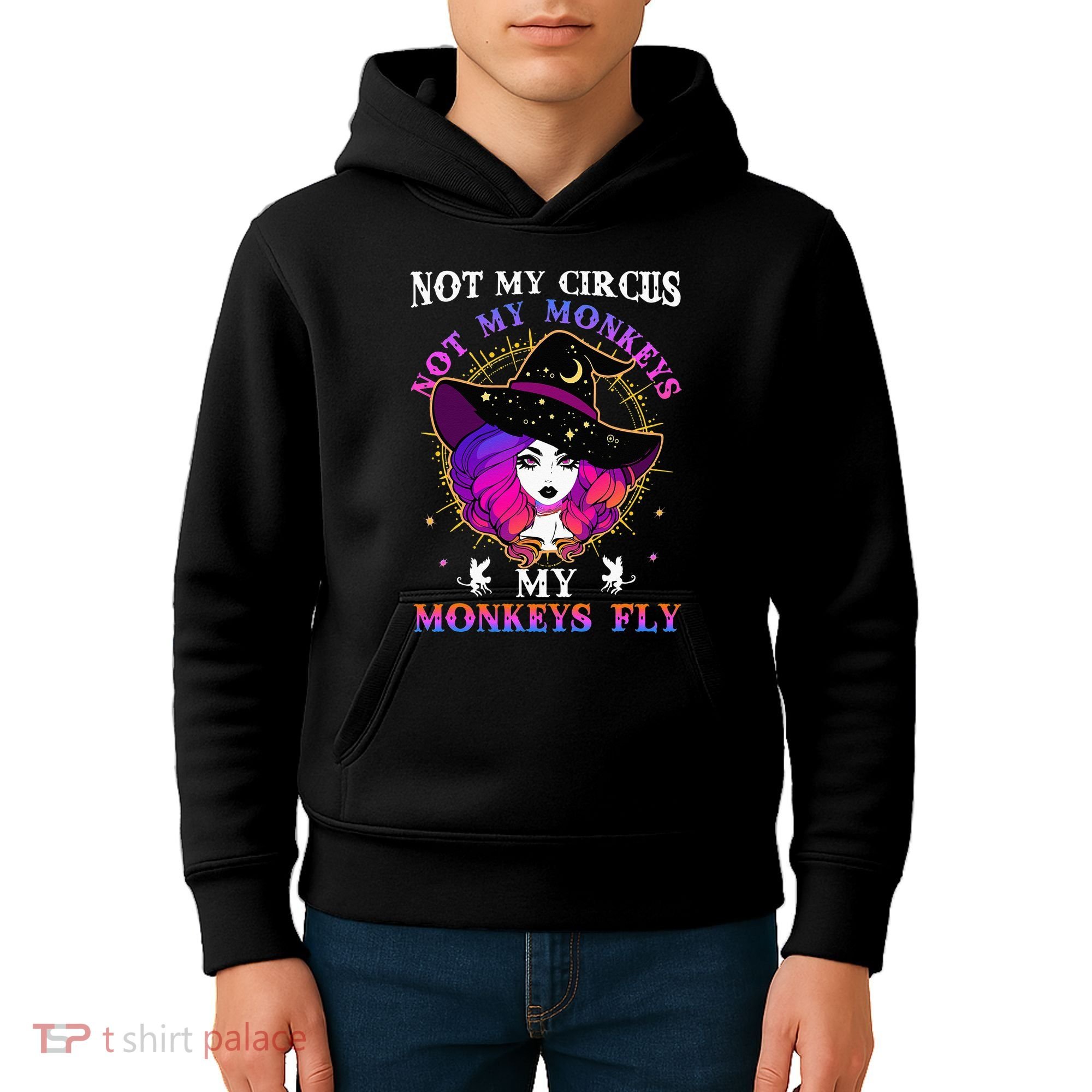 Not My Circus Not My Monkeys My Monkeys Fly Witch Halloween Kids Hoodie