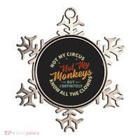 Not My Circus Not My Monkeys But I Know All The Clowns Ornament thumb 0