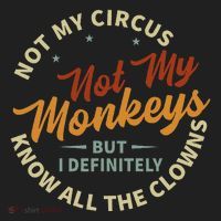 Not My Circus Not My Monkeys But I Know All The Clowns Golf Towel thumb 3