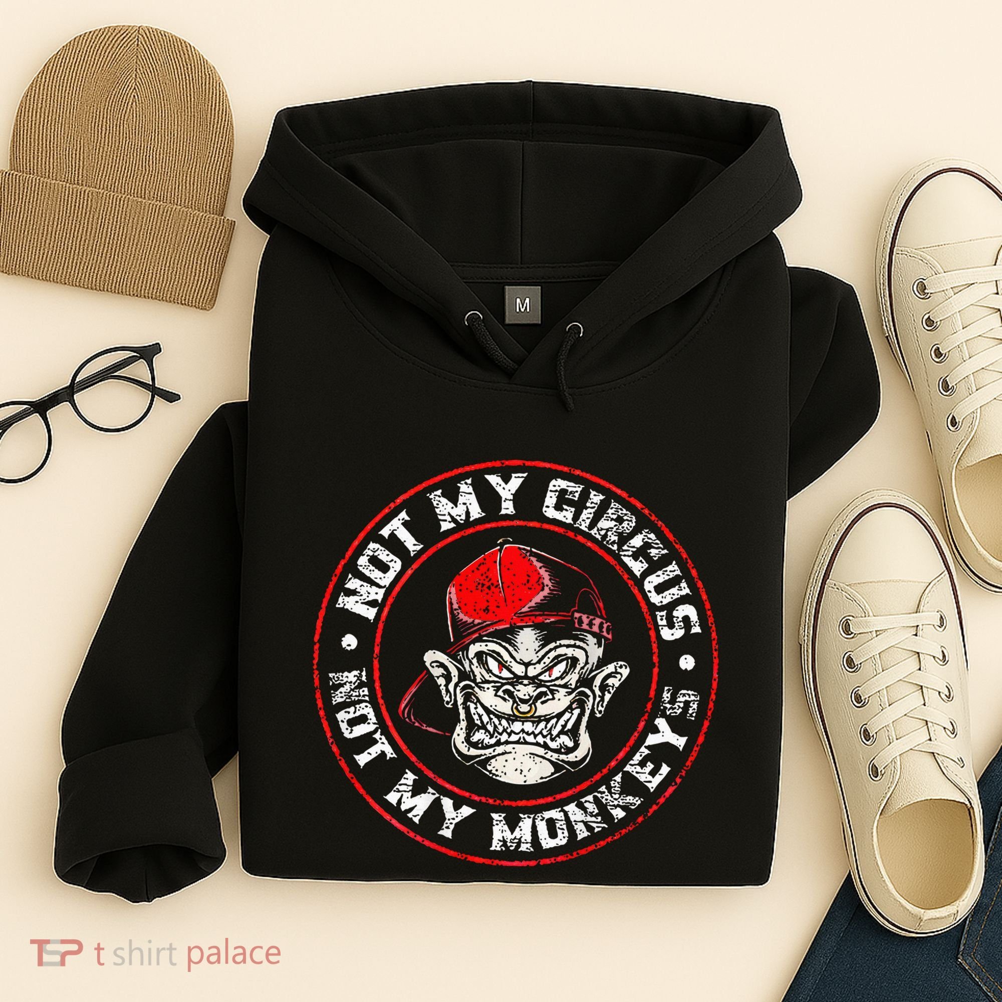 Not My Circus Not My Monkeys Hoodie