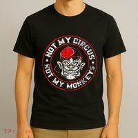 Not My Circus Not My Monkeys T-Shirt thumb 3