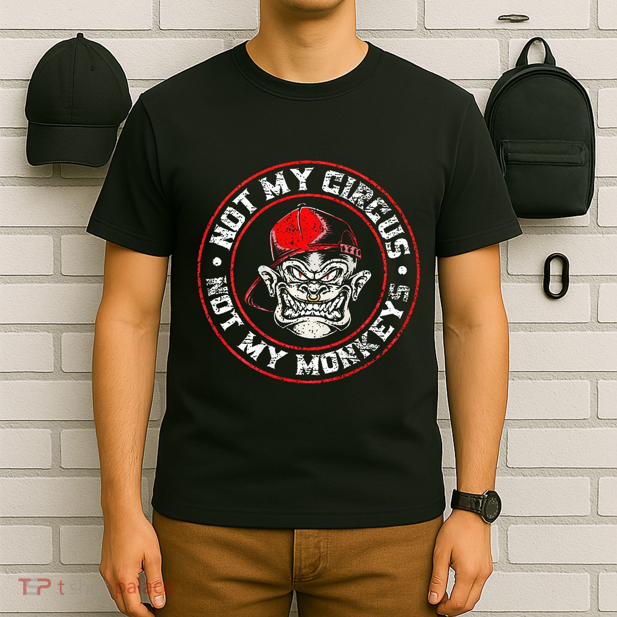Not My Circus Not My Monkeys T-Shirt