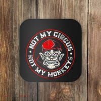 Not My Circus Not My Monkeys Coaster thumb 0