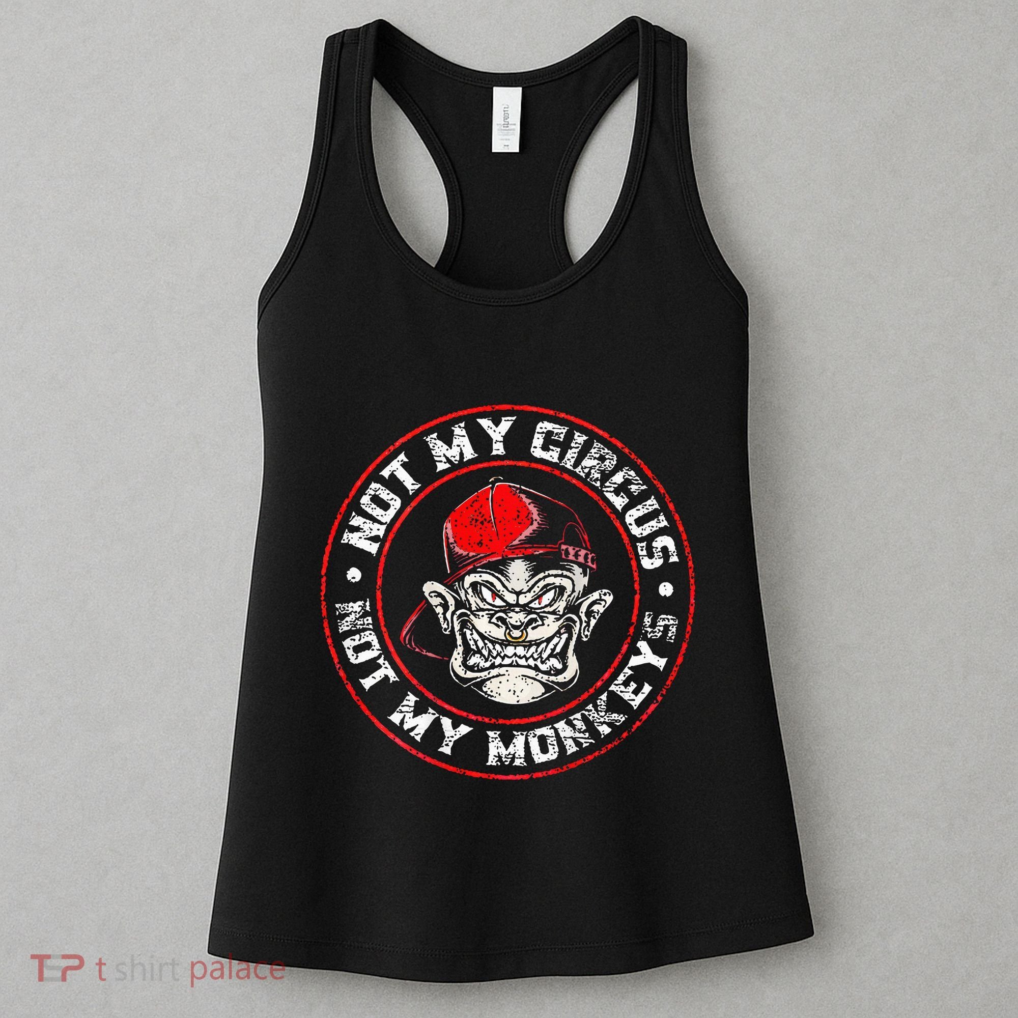 Not My Circus Not My Monkeys Women's Tank Top