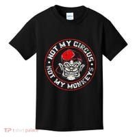 Not My Circus Not My Monkeys Kids T-Shirt thumb 0