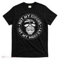 Not My Circus Not My Monkeys T-Shirt thumb 0