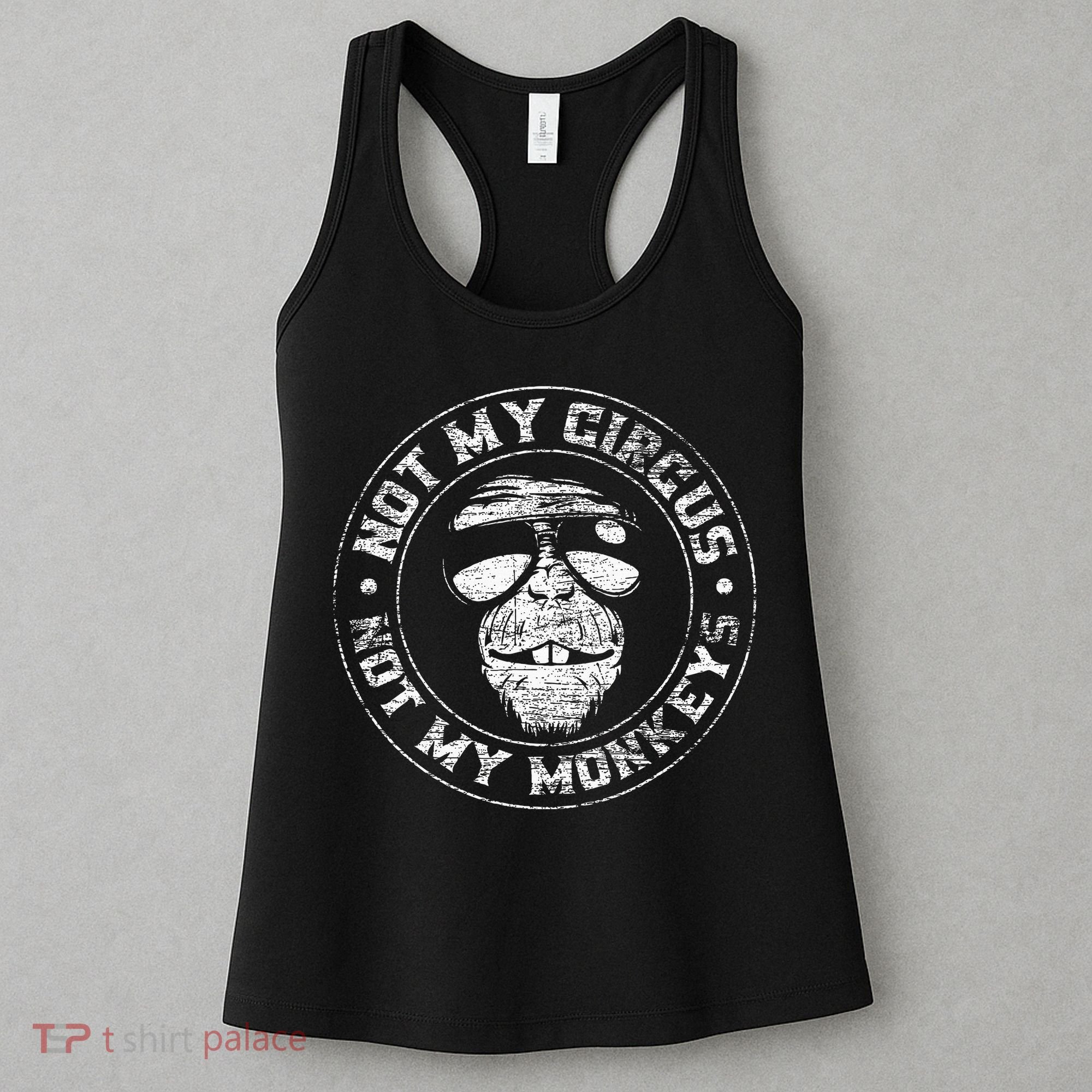 Not My Circus Not My Monkeys Women's Tank Top