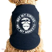 Not My Circus Not My Monkeys Doggie Tank thumb 0