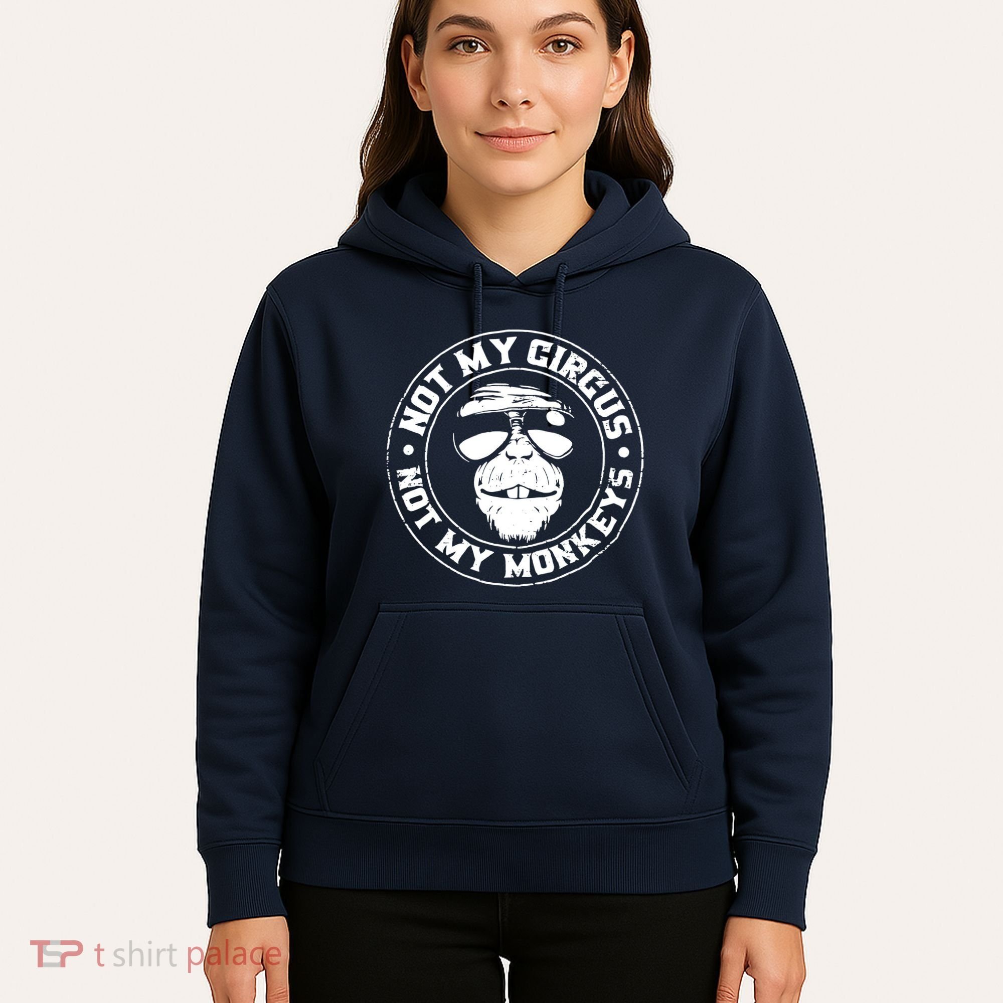 Not My Circus Not My Monkeys Hoodie