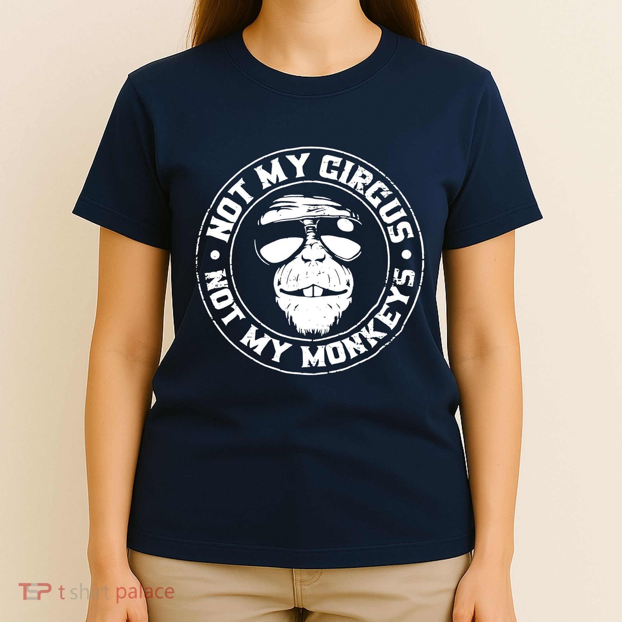 Not My Circus Not My Monkeys T-Shirt