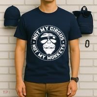 Not My Circus Not My Monkeys T-Shirt thumb 6