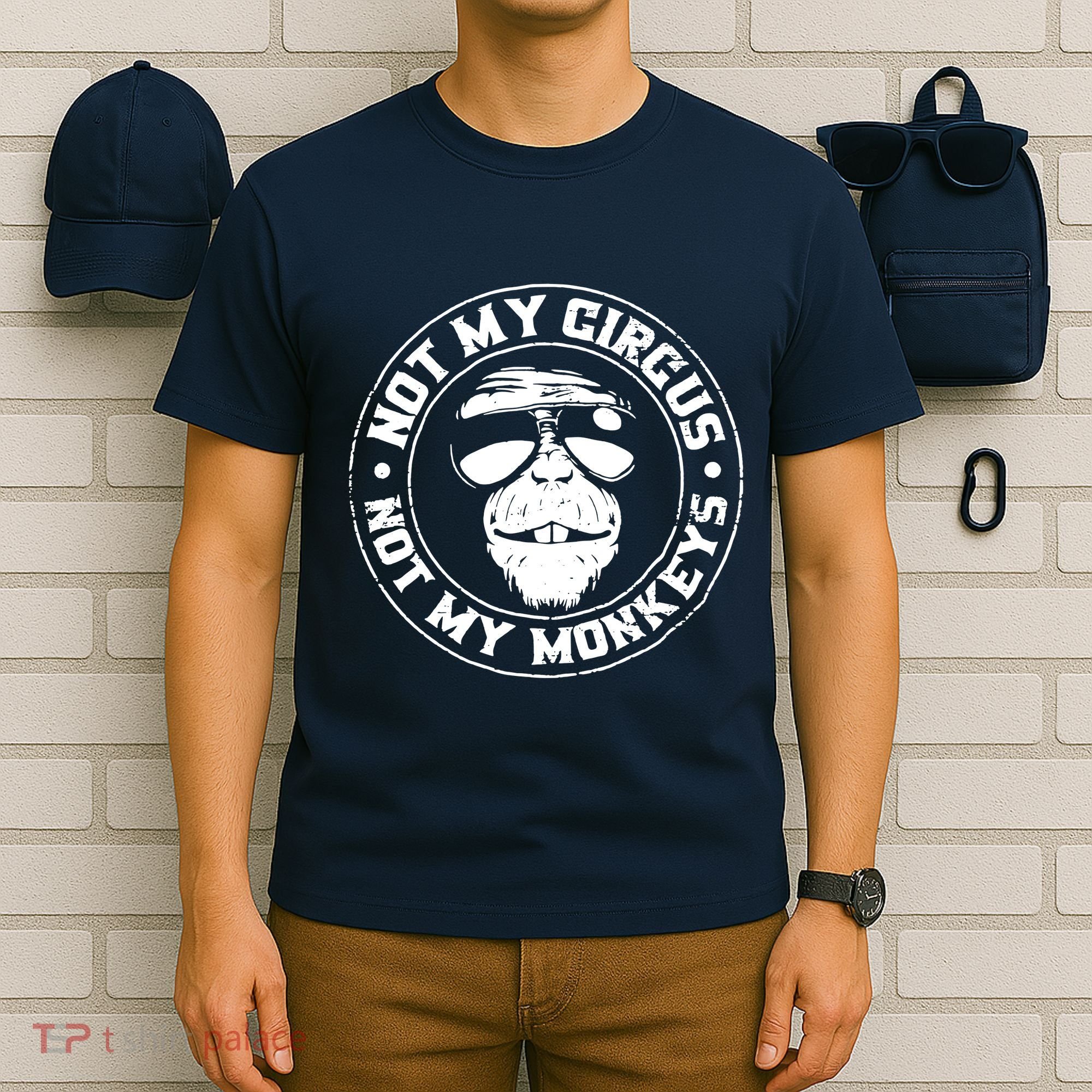 Not My Circus Not My Monkeys T-Shirt