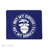 Not My Circus Not My Monkeys Mousepad thumb 0