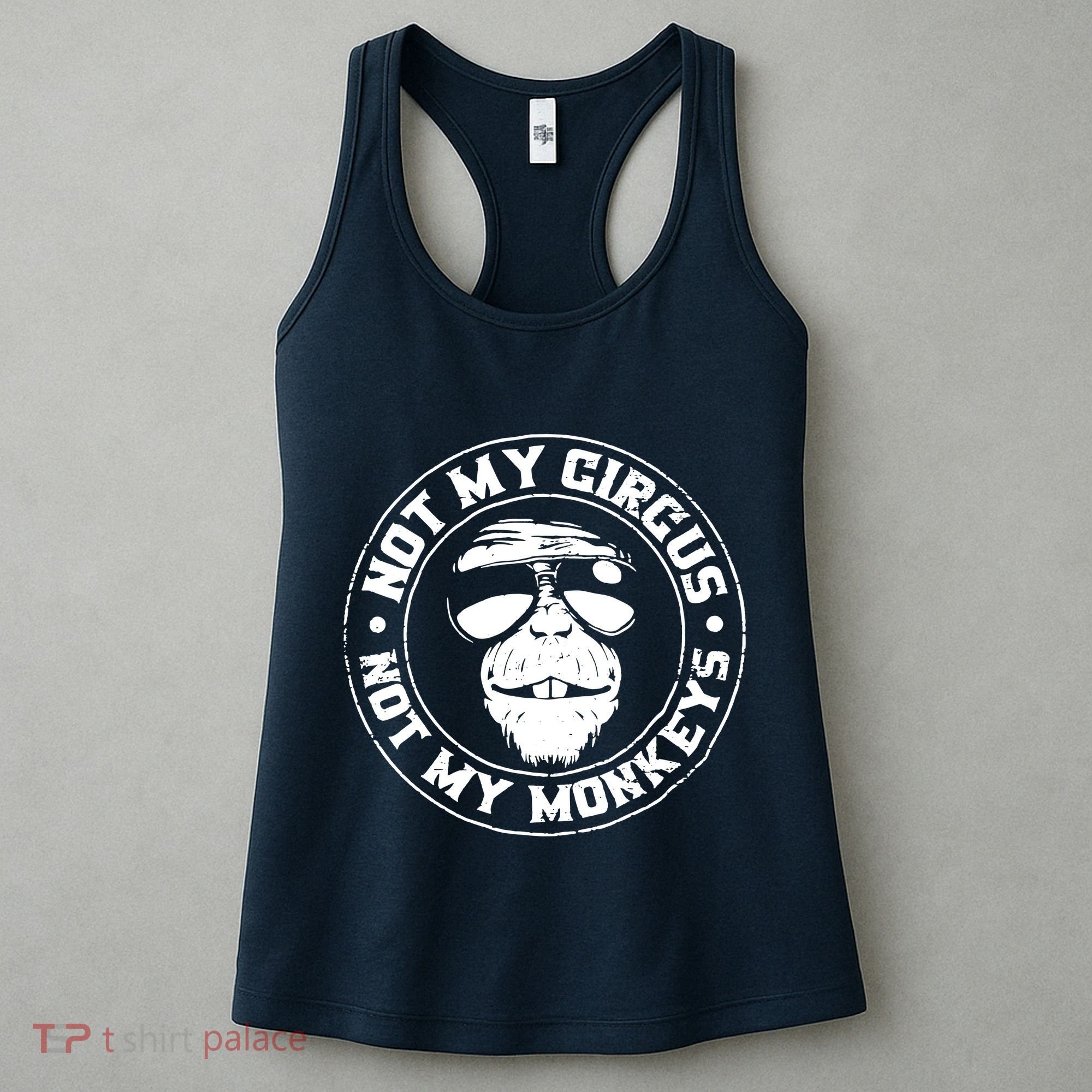 Not My Circus Not My Monkeys Women's Tank Top