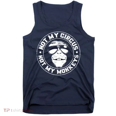Not My Circus Not My Monkeys Tank Top
