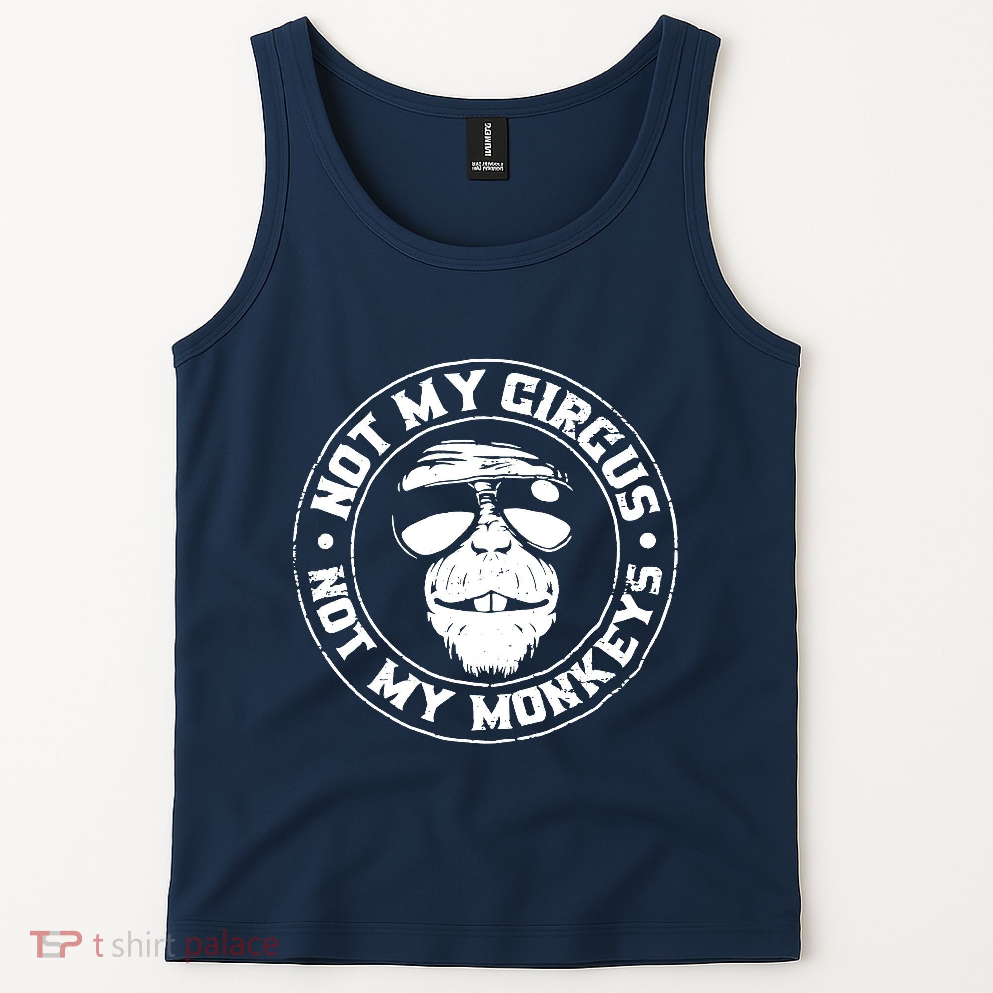 Not My Circus Not My Monkeys Tank Top