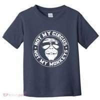 Not My Circus Not My Monkeys Toddler T-Shirt thumb 0