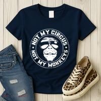 Not My Circus Not My Monkeys Women's T-Shirt thumb 3