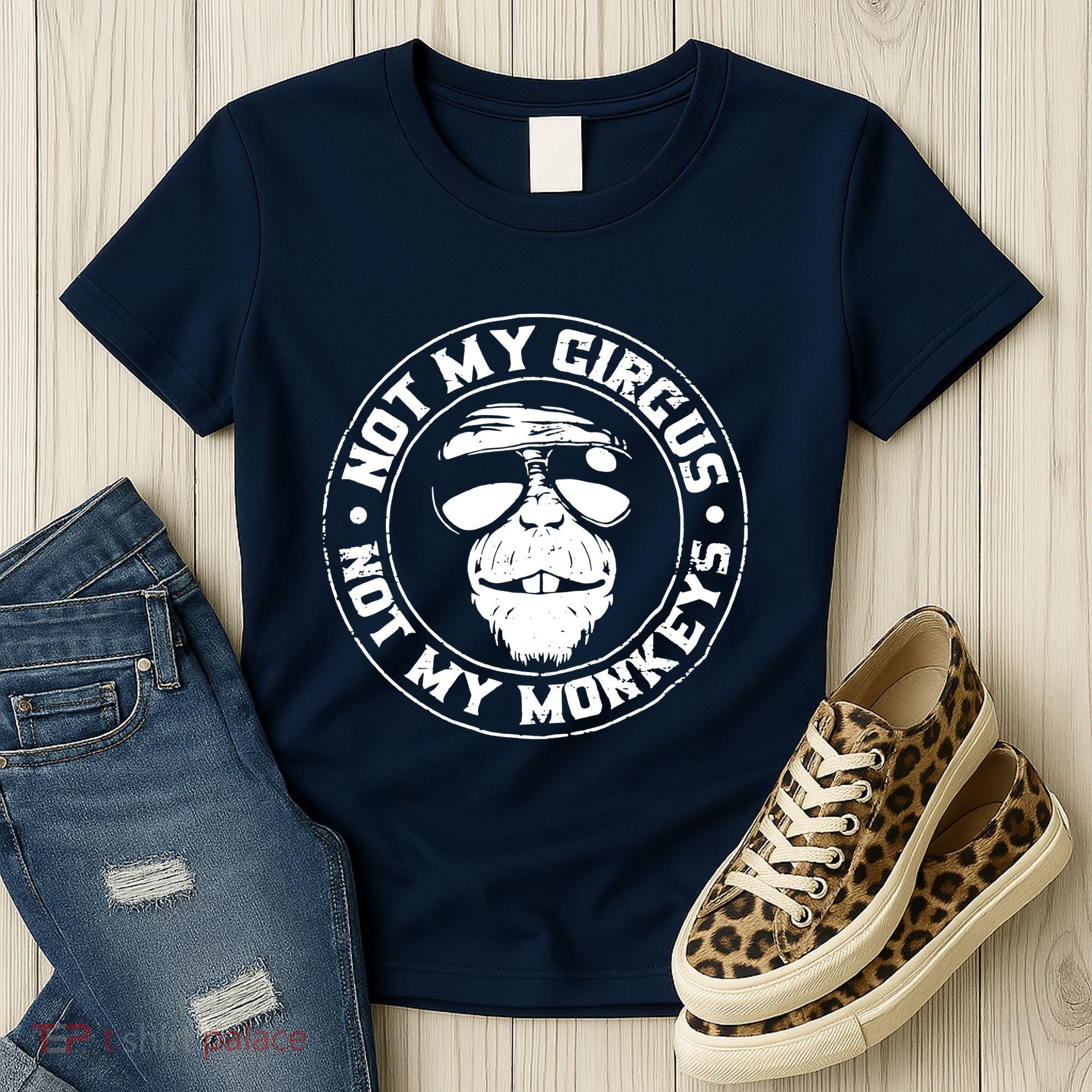 Not My Circus Not My Monkeys Women's T-Shirt