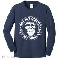 Not My Circus Not My Monkeys Kids Long Sleeve Shirt thumb 0