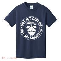 Not My Circus Not My Monkeys Kids T-Shirt thumb 0