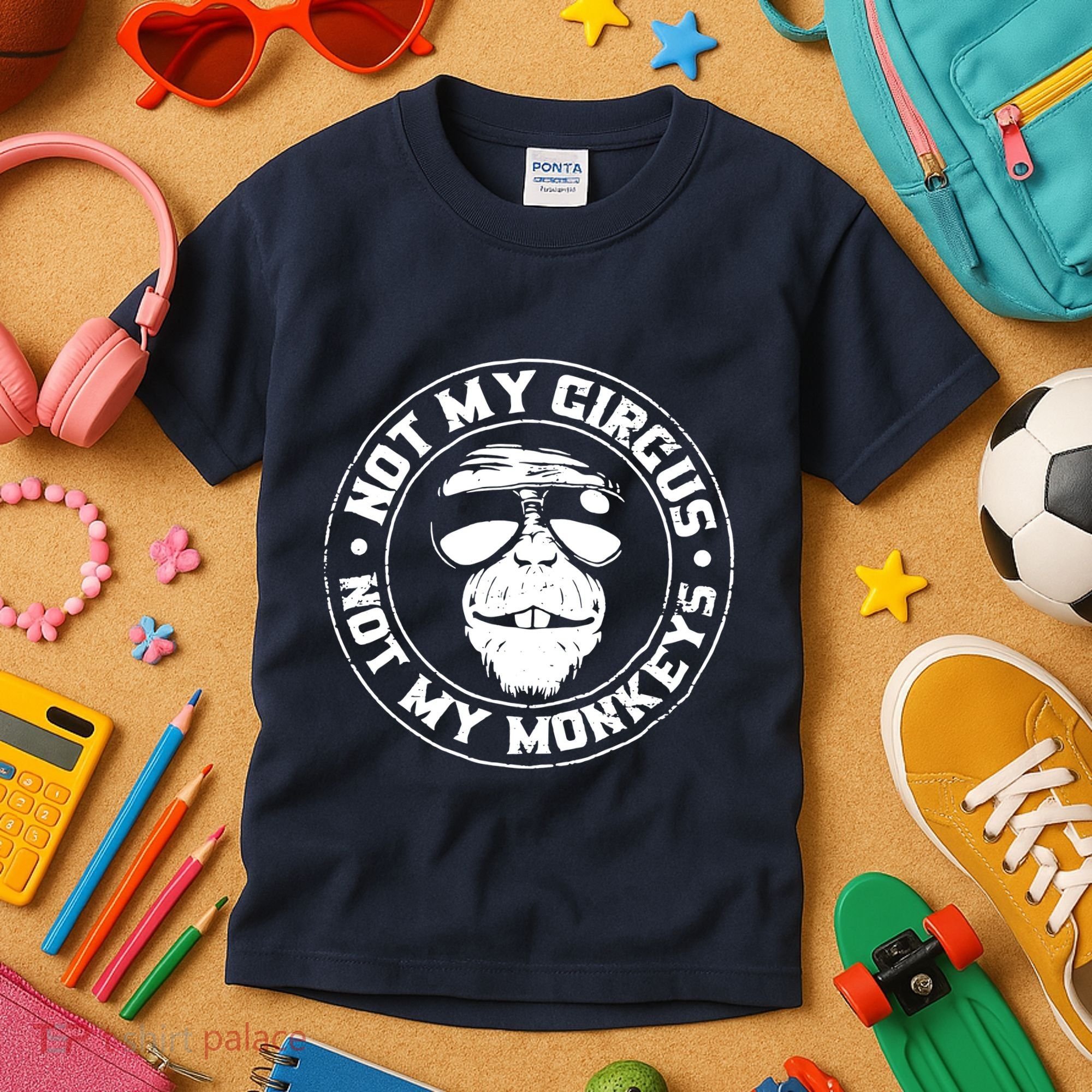 Not My Circus Not My Monkeys Kids T-Shirt
