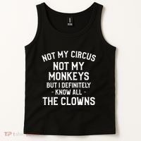 Not My Circus Not My Monkeys But I Definitely Know Nanny Tank Top thumb 2