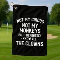 Not My Circus Not My Monkeys But I Definitely Know Nanny Golf Towel thumb 1