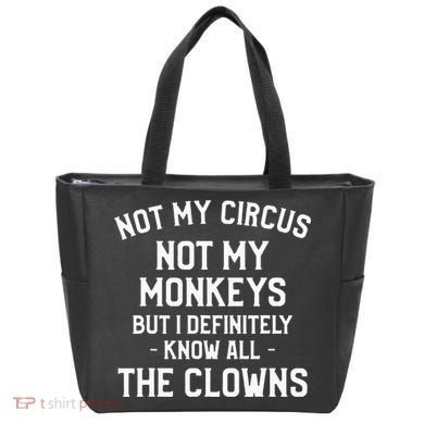 Not My Circus Not My Monkeys But I Definitely Know Nanny Tote Bag