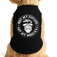 Not My Circus Not My Monkeys Doggie Tank thumb 0