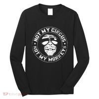 Not My Circus Not My Monkeys Long Sleeve Shirt thumb 0