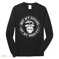 Not My Circus Not My Monkeys Long Sleeve Shirt thumb 0