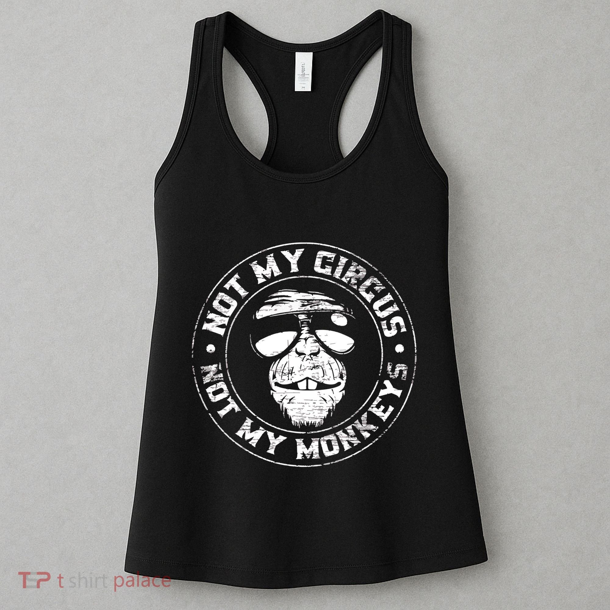 Not My Circus Not My Monkeys Women's Tank Top