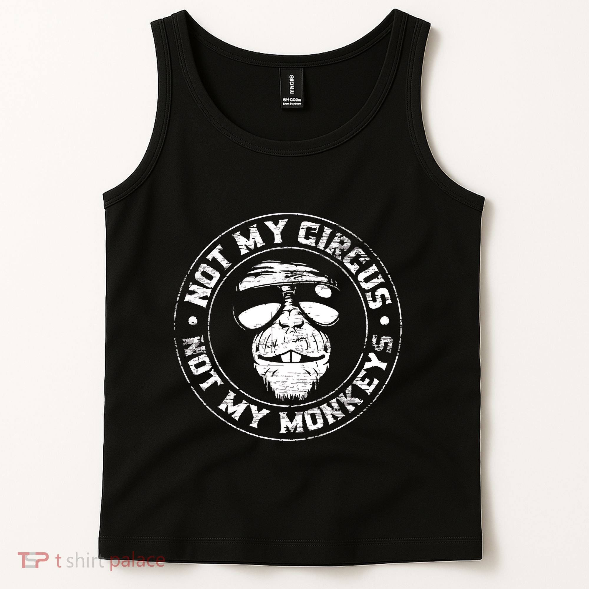 Not My Circus Not My Monkeys Tank Top