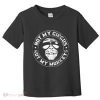 Not My Circus Not My Monkeys Toddler T-Shirt thumb 0
