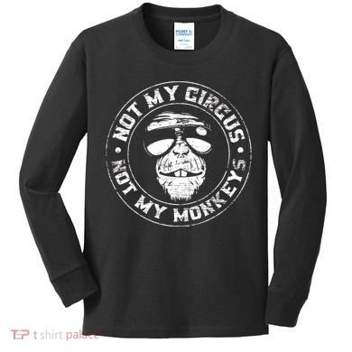 Not My Circus Not My Monkeys Kids Long Sleeve Shirt