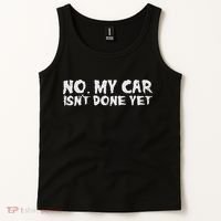 No My Car Isnt Done Yet Mechanic Funny Auto Garage Dad Tank Top thumb 2