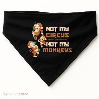 Not My Circus Not My Monkeys USA-Made Doggie Bandana